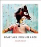 Go to record Sometimes I feel like a fox