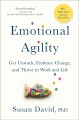 Go to record Emotional agility : get unstuck, embrace change, and thriv...