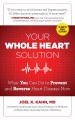 Go to record The whole heart solution : halt heart disease now with the...