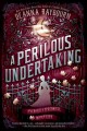 Go to record A perilous undertaking : a Veronica Speedwell mystery