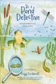 Go to record Be a pond detective : solving the mysteries of lakes, swam...