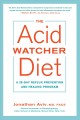 Go to record The acid watcher diet : a 28-day reflux prevention program