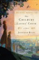 Go to record The Chilbury Ladies' Choir : a novel