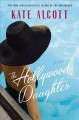 Go to record The Hollywood daughter : a novel