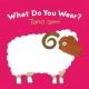 Go to record What do you wear?