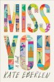 Go to record Miss you : a novel