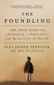 Go to record The foundling : the true story of a kidnapping, a family s...