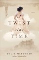 Go to record A twist in time : a novel