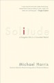 Go to record Solitude : a singular life in a crowded world