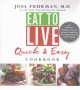 Go to record Eat to live quick & easy cookbook : 131 delicious nutritio...