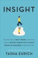 Go to record Insight : Why We're Not As Self-Aware As We Think, and How...