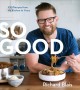 Go to record So good : 100 recipes from my kitchen to yours
