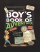 Go to record The boy's book of adventure : the little guidebook for sma...
