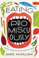 Go to record Eating promiscuously : adventures in the future of food