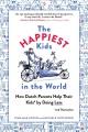 Go to record The happiest kids in the world : how Dutch parents help th...