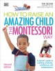 Go to record How to raise an amazing child the Montessori way