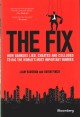 Go to record The fix : how bankers lied, cheated and colluded to rig th...
