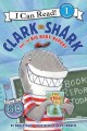 Go to record Clark the shark and the big book report
