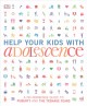 Go to record Help your kids with adolescence : a no-nonsense guide to p...