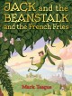 Go to record Jack and the beanstalk and the french fries