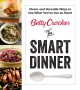 Go to record The smart dinner : clever and versatile ways to use what y...