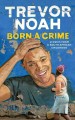 Go to record Born a crime stories from a South African childhood
