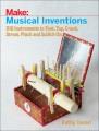 Go to record Musical inventions : DIY instruments to toot, tap, crank, ...