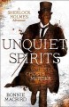 Go to record Unquiet spirits : a Sherlock Holmes adventure