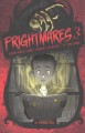 Go to record Frightmares 3 : even more scary stories to read- if you dare
