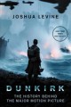 Go to record Dunkirk : the history behind the motion picture