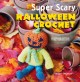 Go to record Super scary Halloween crochet : 35 gruesome patterns to si...