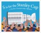 Go to record S is for the Stanley Cup : a hockey championship alphabet