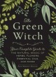 Go to record The green witch : your complete guide to the natural magic...