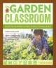 Go to record The garden classroom : hands-on activities in math, scienc...