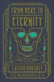 Go to record From here to eternity : traveling the world to find the go...