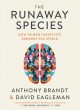 Go to record The runaway species : how human creativity remakes the world