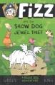 Go to record Fizz and the show dog jewel thief