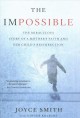 Go to record The impossible : the miraculous story of a mother's faith ...
