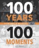 Go to record 100 years, 100 moments : a centennial of NHL hockey