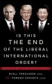 Go to record Is this the end of the liberal international order? : Nial...