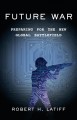 Go to record Future war : preparing for the new global battlefield