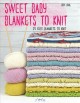 Go to record Sweet baby blankets to knit : 29 cute blankets to knit