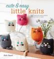 Go to record Cute & easy little knits : 35 quick and quirky projects yo...