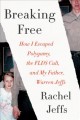 Go to record Breaking free : how I escaped polygamy, the FLDS cult, and...