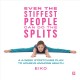Go to record Even the stiffest people can do the splits : a 4-week stre...