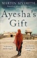 Go to record Ayesha's gift : a daughter's search for the truth about he...