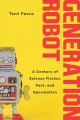 Go to record Generation robot : a century of science fiction, fact, and...
