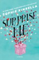 Go to record Surprise me : a novel
