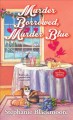 Go to record Murder borrowed, murder blue