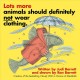 Go to record Lots more animals should definitely not wear clothing